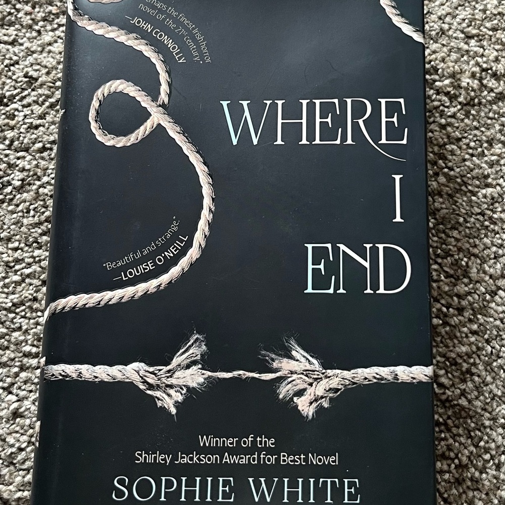 Where I End by Sophie White Hardcover Book. Modern Gothic Horror Novel